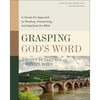 Grasping God's Word, Fourth Edition: A Hands-On Approach to Reading, Interpreting, and Applying the Bible - Hardcover