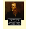 English literature and society in the eighteenth century. By: Leslie Stephen, and By: Herbert Fisher: Herbert Albert Laurens Fisher (21 March 1865 - 1 - Paperback