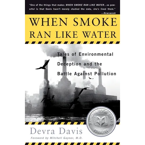 When Smoke Ran Like Water: Tales of Environmental Deception and the Battle Against Pollution - Paperback