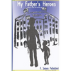 My Father's Heroes - Paperback