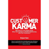 Customer Karma: Why Stop at a One-Night Stand, When You Can Have a Lifetime Relationship with Your Customers? - Paperback