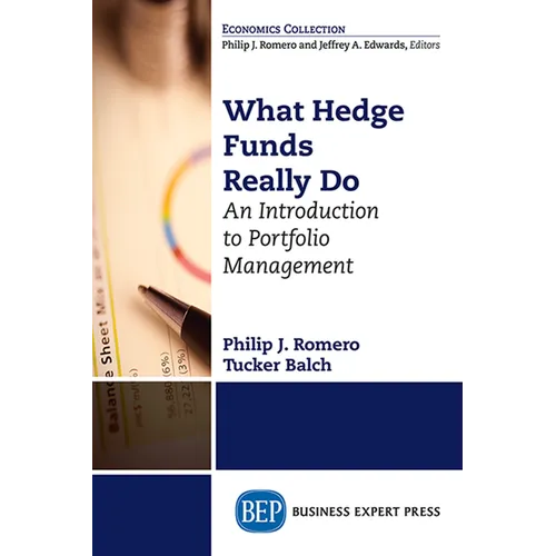 What Hedge Funds Really Do: An Introduction to Portfolio Management - Paperback