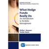 What Hedge Funds Really Do: An Introduction to Portfolio Management - Paperback