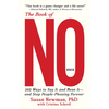 The Book of No: 365 Ways to Say It and Mean It--And Stop People-Pleasing Forever (Updated Edition) - Hardcover
