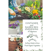 Container and Raised Bed Gardening for Beginners 2 Books in 1: An Easy Guide to Grow Fresh Organic Vegetables - Paperback