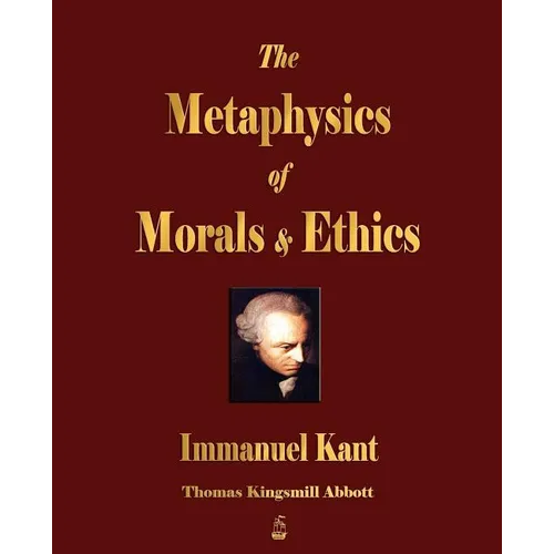 The Metaphysics of Morals and Ethics - Paperback