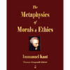 The Metaphysics of Morals and Ethics - Paperback