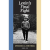 Lenin's Final Fight: Speeches and Writings, 1922-23 - Paperback