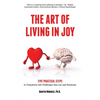 The Art of Living in Joy - Paperback