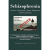 Schizophrenia: Causes, Symptoms, Signs, Diagnosis and Treatments - Revised Edition - Illustrated by S. Smith - Paperback