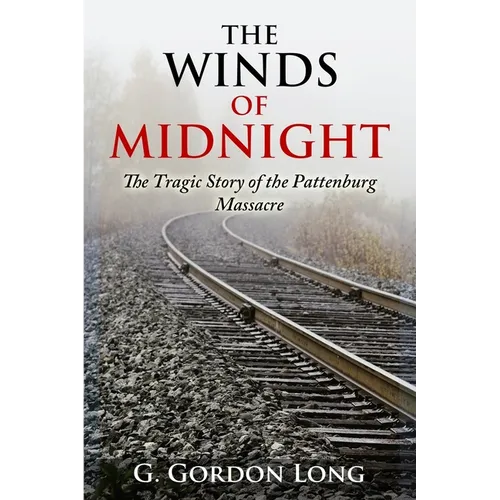 The Winds of Midnight - The Tragic Story of the Pattenburg Massacre - Paperback