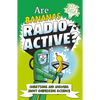 Are Bananas Radioactive?: Questions and Answers about Surprising Science - Paperback
