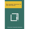 Pro-Slavery Thought In The Old South - Paperback