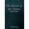 The Return of the Native: Large Print Format - Paperback