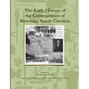 The Early History of the Communities of Bowman, South Carolina - Paperback