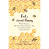 Facts about Honey;What Honey is, How it's Taken from the Bee, It's Value as Food, Honey Recipes - Paperback