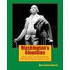 Washington's Bloodline: The Long-Lost Branch of Washington Family Tree - Paperback
