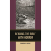 Reading the Bible with Horror - Paperback
