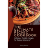 The Ultimate Picnic cookbook: Delicious, Portable Recipes for Outdoor Adventures - Paperback