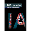 IB Economics Internal Assessment: The Definitive IA Commentary Guide For the International Baccalaureate [IB] Diploma - Paperback