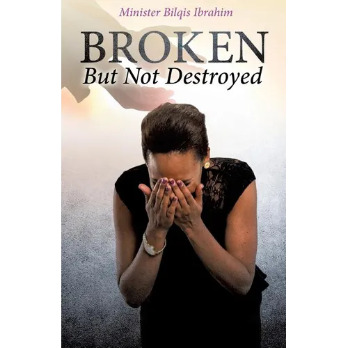 Broken But Not Destroyed - Paperback