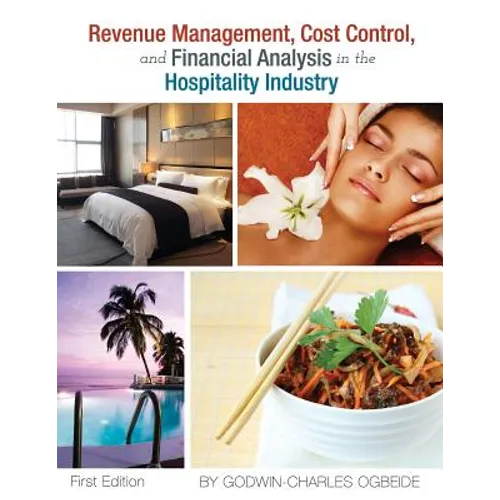 Revenue Management, Cost Control, and Financial Analysis in the Hospitality Industry - Paperback