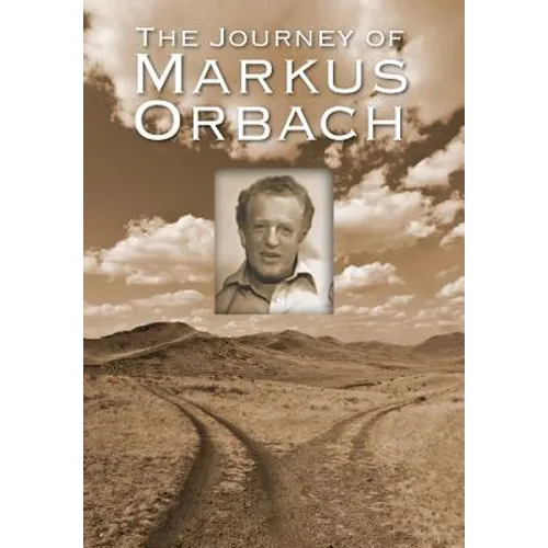 The Journey of Markus Orbach - Hardcover