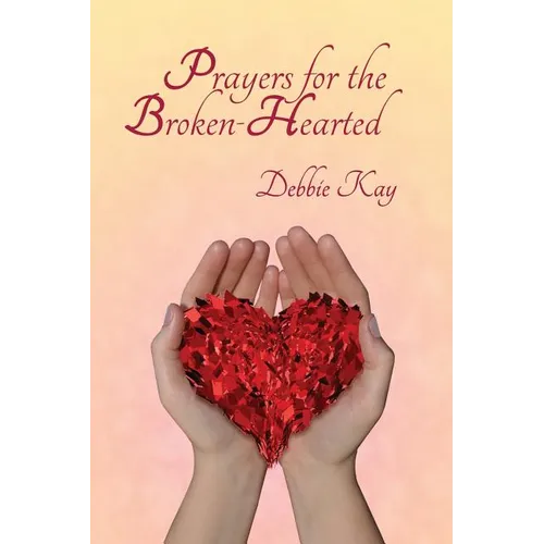 Prayers for the Broken-Hearted - Paperback