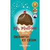 Ms. Mulligan and the Enchanted Ice Cream - Hardcover