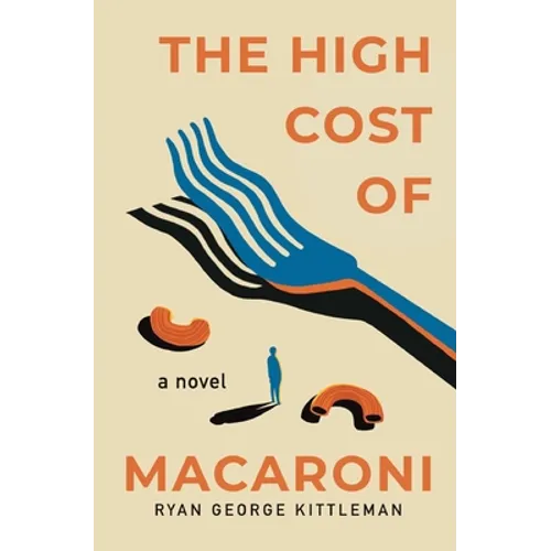 The High Cost of Macaroni - Paperback