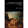 Christopher Carson, Familiarly Known as Kit Carson the Pioneer of the West - Paperback