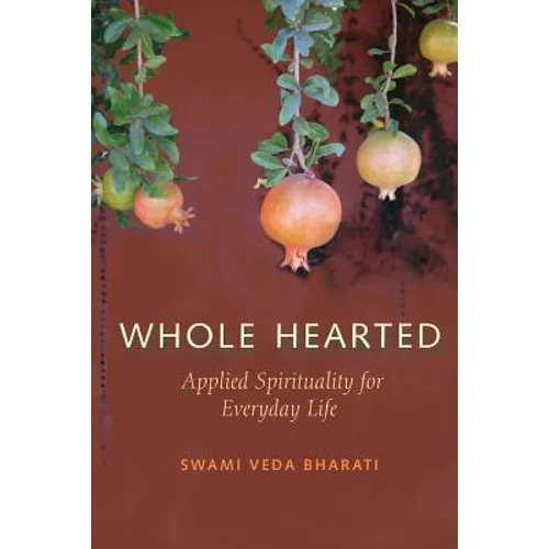 Whole Hearted: Applied Spirituality for Everyday Life - Paperback