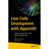 Low-Code Development with Appsmith: Building Internal Tools and Business Applications - Paperback