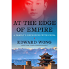 At the Edge of Empire: A Family's Reckoning with China - Hardcover