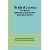 The Life of Columbus: From His Own Letters and Journals and Other Documents of His Time - Paperback