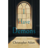 I Have Demons - Paperback