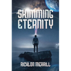 Skimming Eternity: The Astonishing and Revelatory Discovery from Neutrinos and Thought Transmission - Paperback