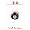 Hair: The Symbolic Currency of Mourning - Paperback