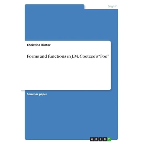 Forms and functions in J.M. Coetzee's "Foe" - Paperback