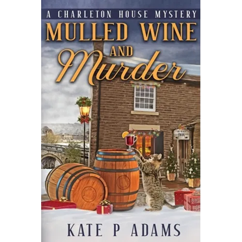Mulled Wine and Murder (A Charleton House Mystery Book 5) - Paperback
