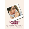 Laurie's Story: An Enemy of Years - Paperback
