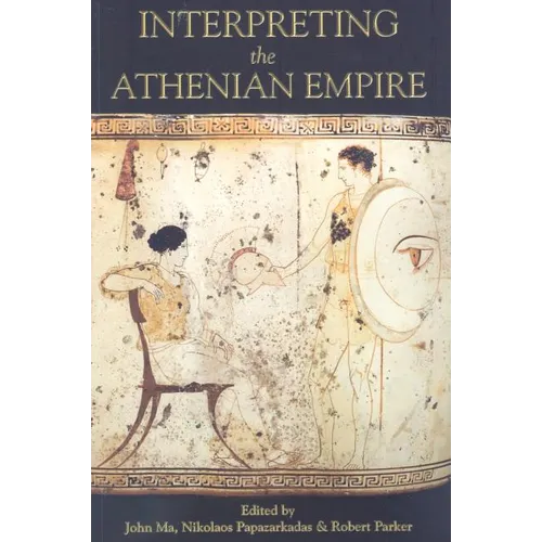 Interpreting the Athenian Empire - Paperback