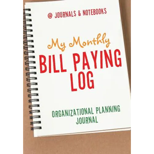 My Monthly Bill Paying Log Organizational Planning Journal - Paperback