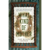 What Kind of Mother - Paperback