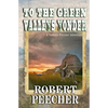 To the Green Valleys Yonder: A Western Frontier Adventure - Paperback