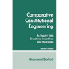 Comparative Constitutional Engineering (Second Edition): Second Edition - Paperback