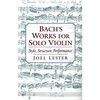 Bach's Works for Solo Violin: Style, Structure, Performance - Paperback