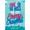 Three Things about Emmy Crawford - Hardcover