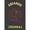 Aquarius Journal: This 7x10 Zodiac Aquarius Journal Includes 12 Monthly Planner Pages - 100 Journal Pages - 50 Activity Mazes - 200 Rand - Paperback