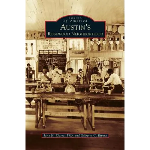 Austin's Rosewood Neighborhood - Hardcover